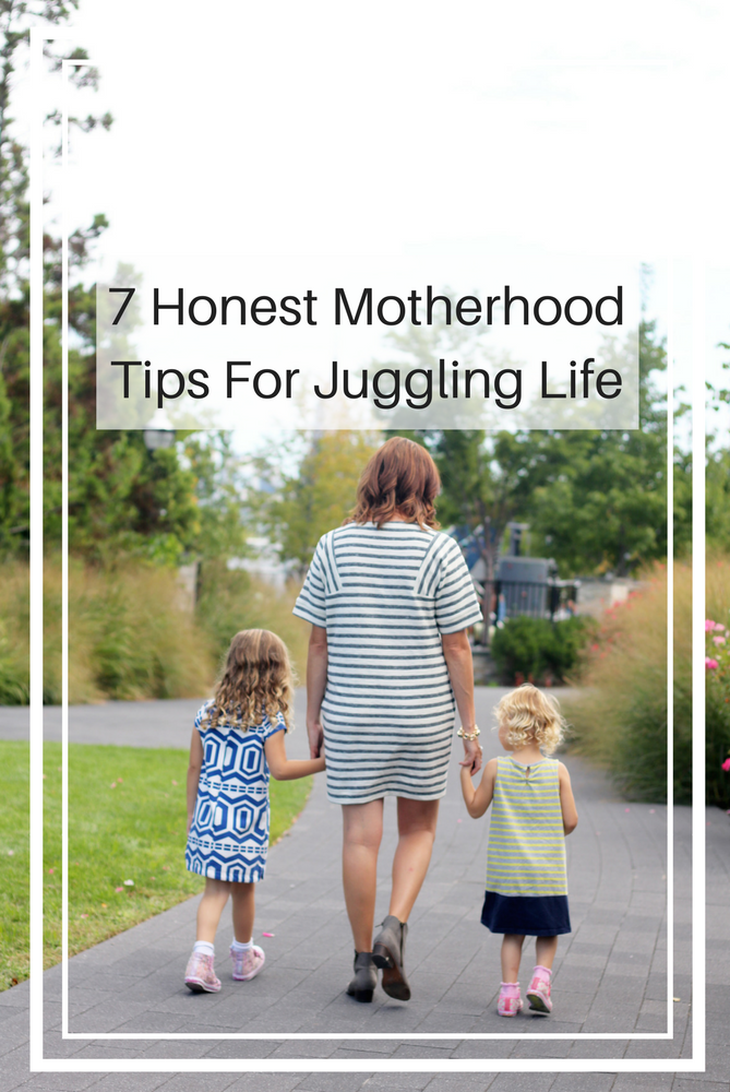 7 Honest Motherhood Tips For Juggling Life