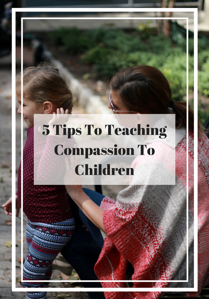 5 Tips for Teaching Compassion to Children by popular Los Angeles blogger The Fashionista Momma