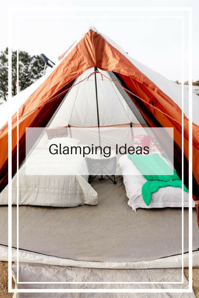 Super Fun Glamping Ideas