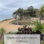 Megan Off The Mat, budget lifestyle blogger shares 5 Hidden Gems in Southern California.